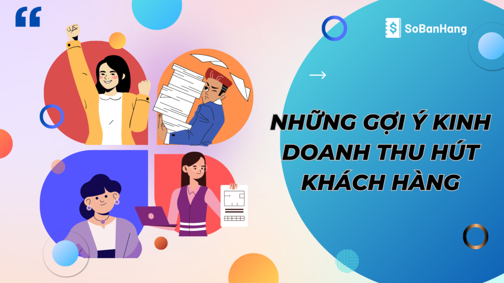 Bán gì không sợ ế - Những gợi ý kinh doanh thu hút khách đắt như tôm tươi