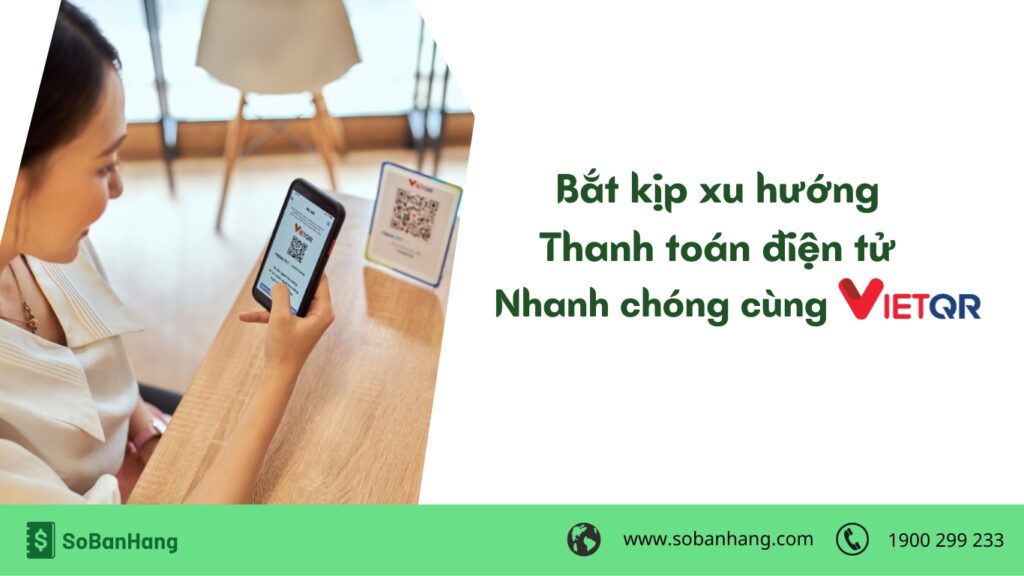 Bắt kịp xu hướng thanh toán số VietQR nhanh chóng