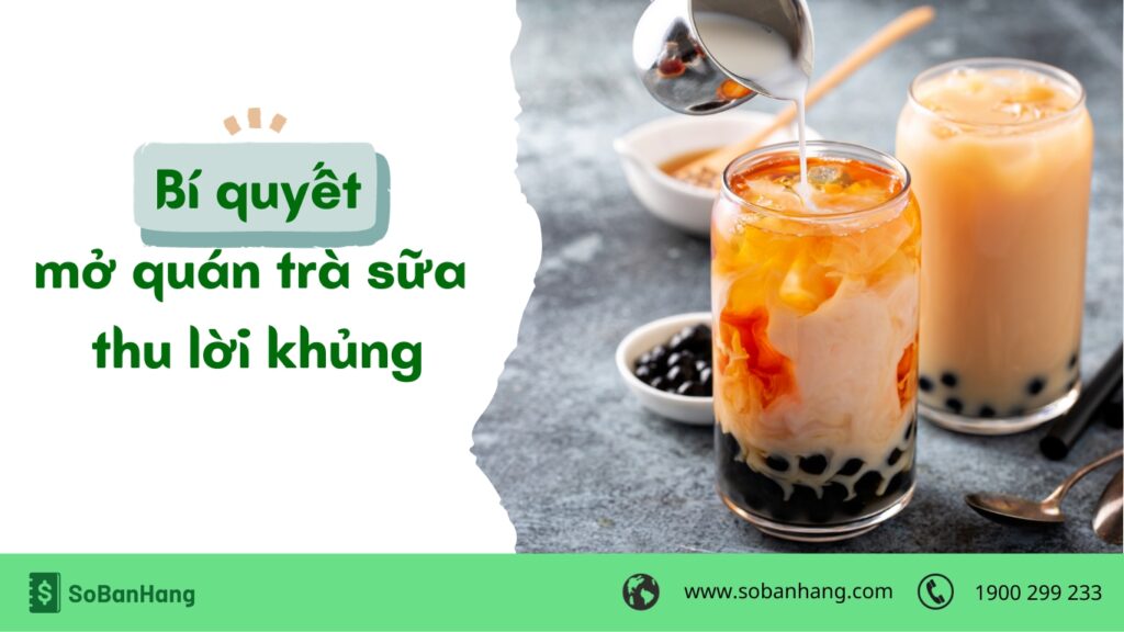 bí quyết mở quán trà sữa thu lời khủng