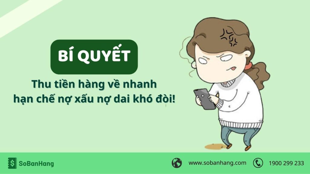 Bí quyết thu tiền hàng nhanh, hạn chế nợ xấu nợ dai khó đòi!