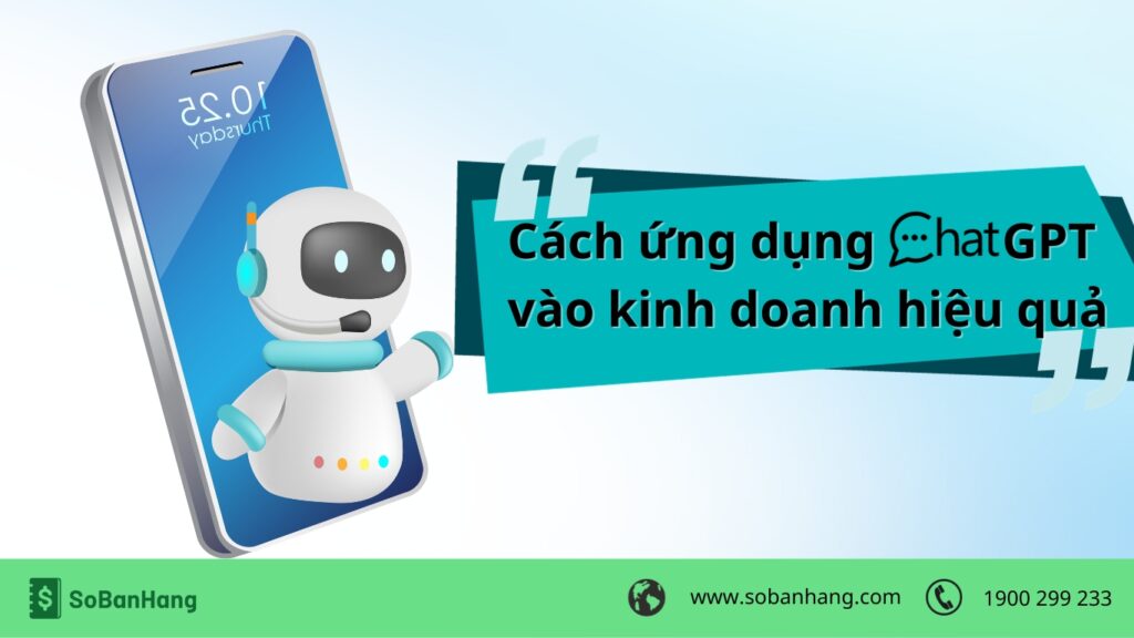 Ứng dụng Chat GPT vào kinh doanh buôn bán hiệu quả