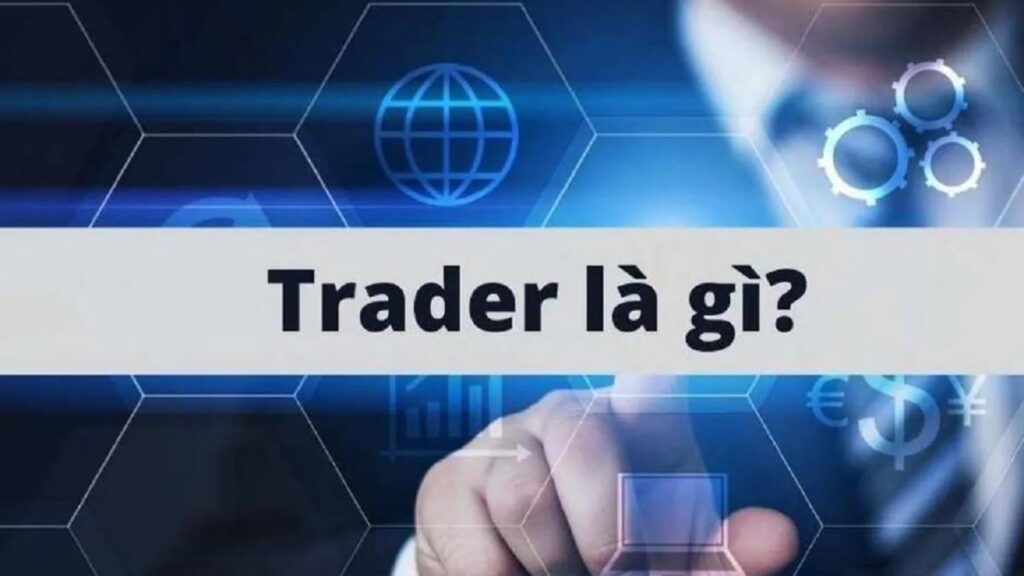 Trader là gì