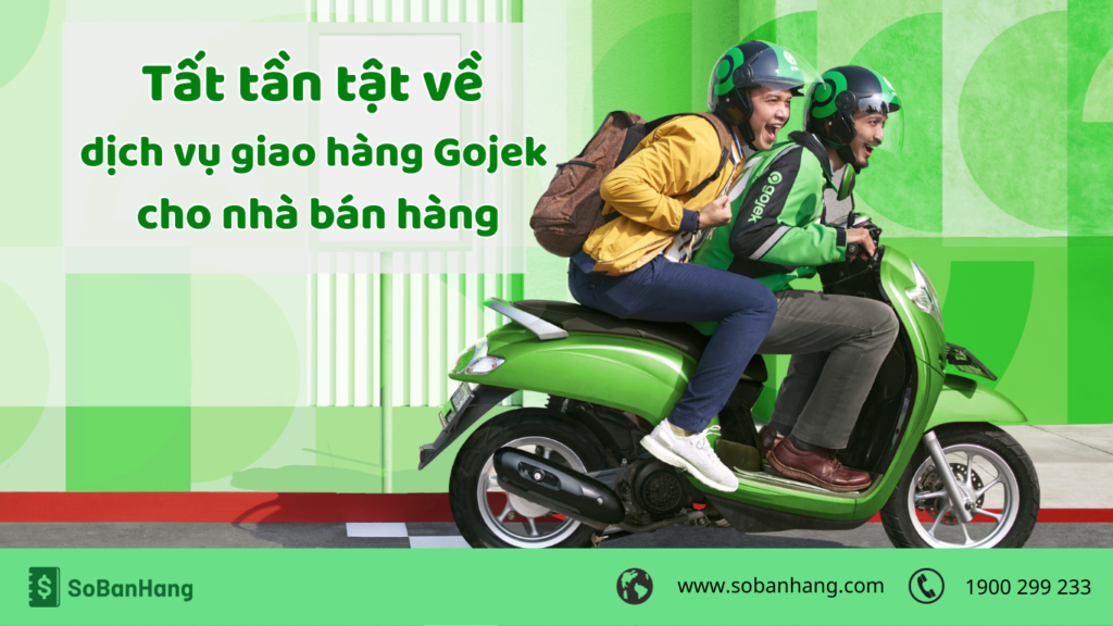 Tất tần tật về dịch vụ giao hàng Gojek cho nhà bán hàng