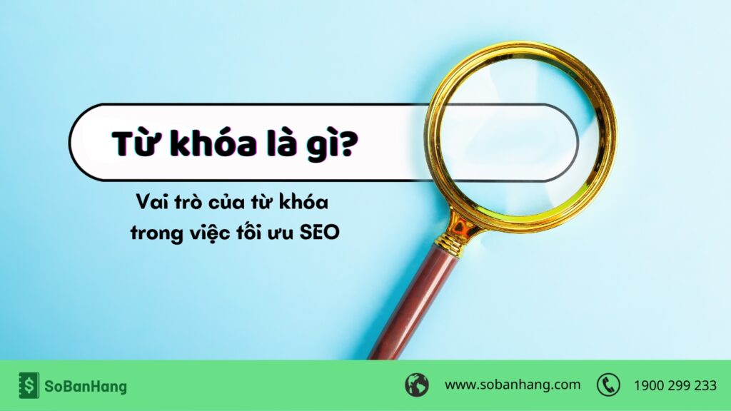 Vai trò của từ khóa (keyword) khi tối ưu SEO