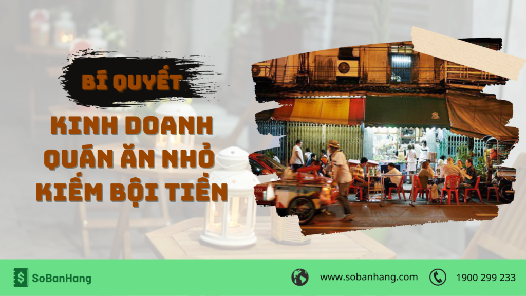 Bí quyết kinh doanh quán ăn nhỏ kiếm bội tiền