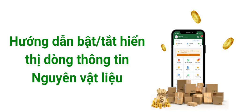 Hướng dẫn bật/tắt hiển thị dòng thông tin Nguyên vật liệu