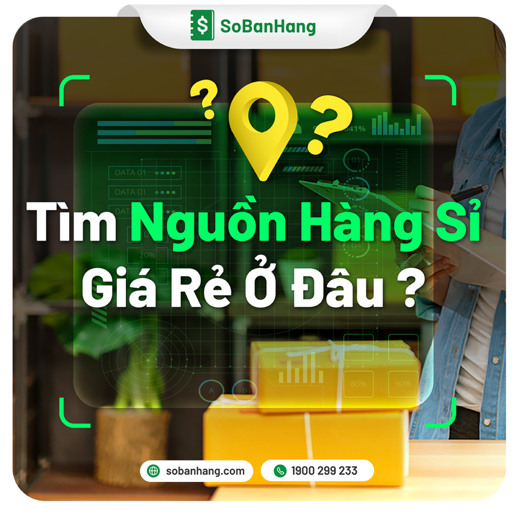 Tìm nguồn hàng sỉ giá rẻ ở đâu?