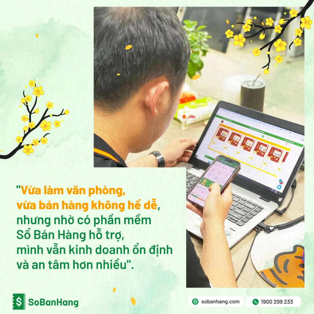Vừa làm văn phòng, vừa bán hàng không hề dễ, nhưng nhờ có phần mềm Sổ Bán Hàng hỗ trợ, mình vẫn kinh doanh ổn định và an tâm hơn nhiều".