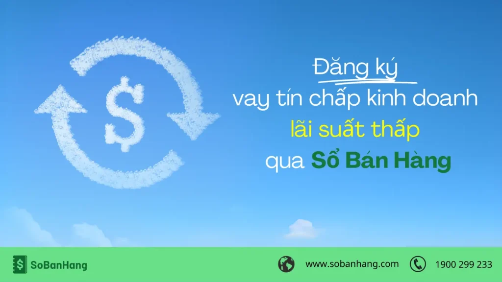 Đăng ký vay tín chấp kinh doanh lãi suất thấp qua Sổ Bán Hàng