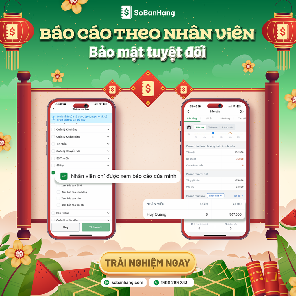 Giới hạn xem báo cáo theo nhân viên, giúp bảo mật tuyệt đối thông tin kinh doanh của cửa hàng.
