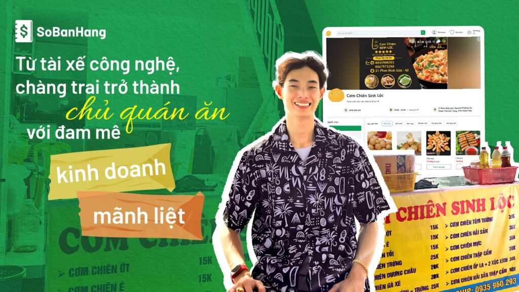Anh Nguyễn Nhất Sinh chủ quán Cơm chiên Sinh Lộc (TP. Nha Trang) sử dụng phần mềm Sổ Bán Hàng quản lý quán cơm thành công.