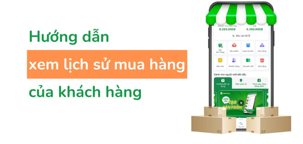 Hướng dẫn xem lịch sử mua hàng của khách hàng trên web Sổ Bán Hàng