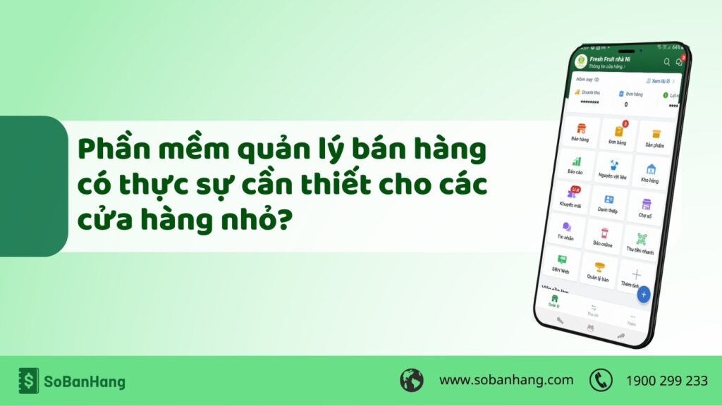 Hình: Phần mềm quản lý bán hàng có thực sự cần thiết cho các cửa hàng nhỏ?